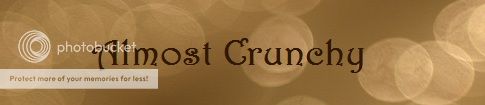 Almost Crunchy Almost Crunchy